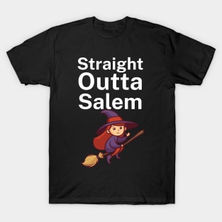 Straight Outta Salem T-Shirt